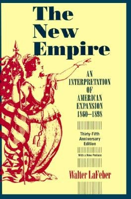 The New Empire by LaFeber, Walter F.