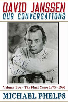 David Janssen: Our Conversations: The Final Years by Budden, Norma