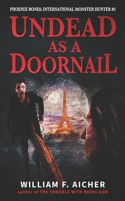 Undead as a Doornail by Aicher, William F.