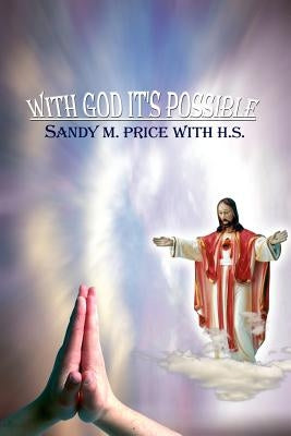 With God It's Possible by Price, Sandy M.