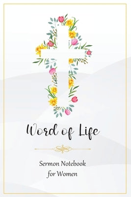 Word of Life: Sermon Notebook for Women by Publishing, Word Span