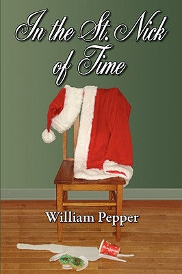 In the St. Nick of Time by Pepper, William