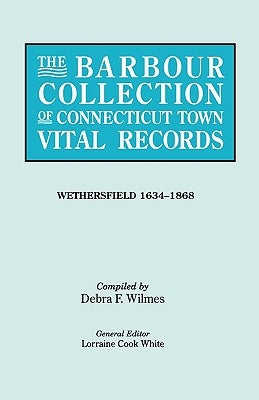 The Barbour Collection of Connecticut Town Vital Records [Vol. 52] by White, General Ed