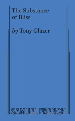 The Substance of Bliss by Glazer, Tony