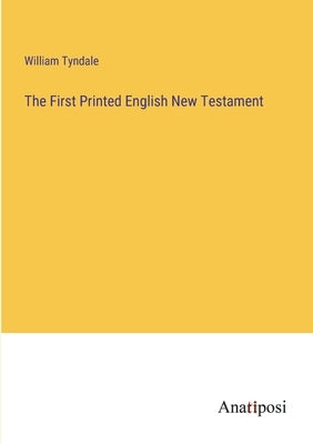 The First Printed English New Testament by Tyndale, William