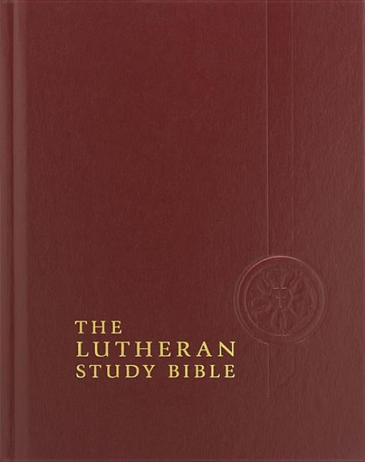 Lutheran Study Bible-ESV by Concordia Publishing House