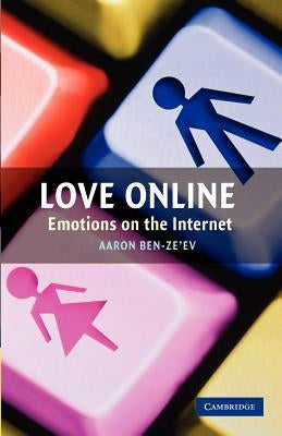 Love Online: Emotions on the Internet by Ben-Ze'ev, Aaron