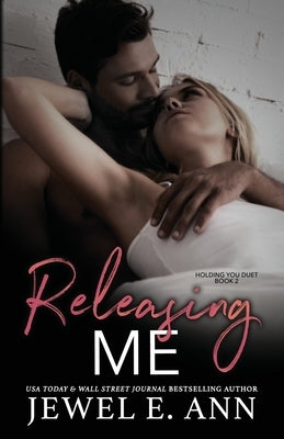Releasing Me by Ann, Jewel E.