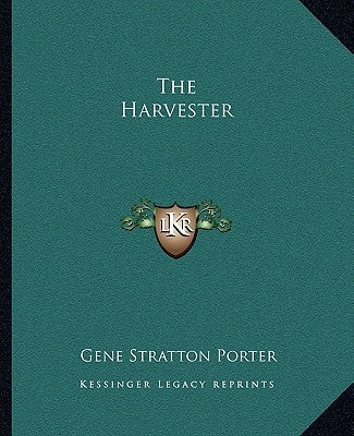 The Harvester by Porter, Gene Stratton