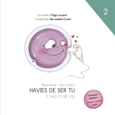 Dues mares / Two mothers: Havies de ser tu / It had to be you by Cuxart, Bernadette