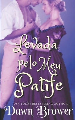 Levada Pelo Meu Patife by Brower, Dawn