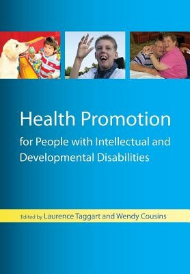 Health Promotion for People with Intellectual and Developmental Disabilities by Taggart, Laurence