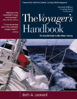 The Voyager's Handbook: The Essential Guide to Blue Water Cruising by Leonard, Beth