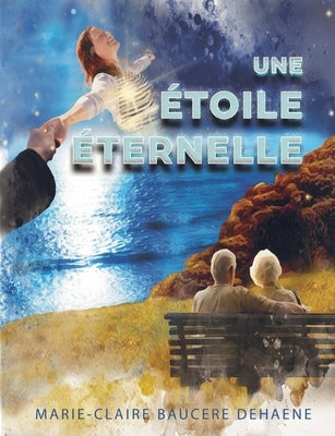 Une étoile éternelle by Bauceré Dehaene, Marie-Claire