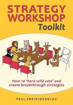 Strategy Workshop Toolkit by Christodoulou, Paul