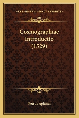 Cosmographiae Introductio (1529) by Apianus, Petrus