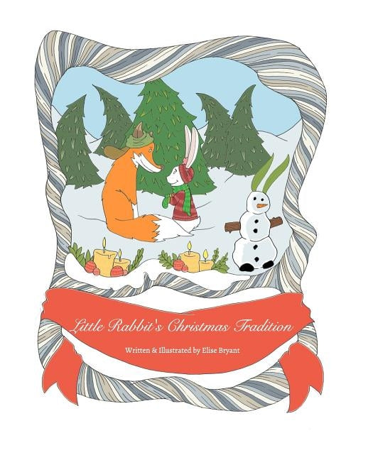 Little Rabbit's Christmas Tradition by Bryant, Elise