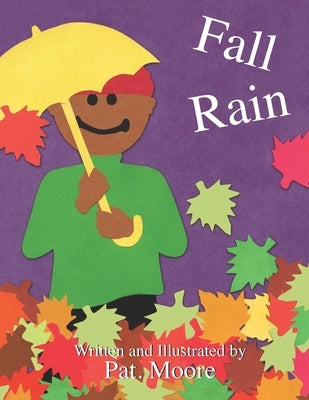 Fall Rain by Moore, Pat