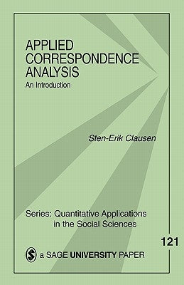 Applied Correspondence Analysis: An Introduction by Clausen, Sten Erik