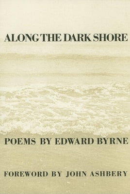 Along the Dark Shore by Byrne, Edward