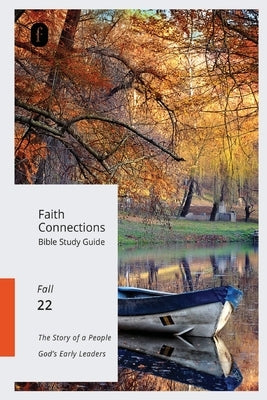 Faith Connections Adult Bible Study Guide (September/October/November 2022) by The Foundry Publishing