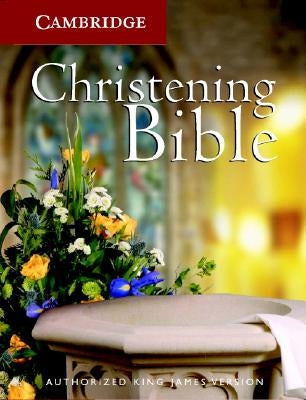 Christening Bible-KJV by Cambridge University Press