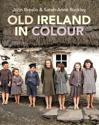 Old Ireland in Colour by Buckley, Sarah-Anne