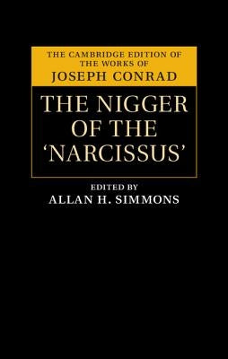 The Nigger of the 'Narcissus': A Tale of the Sea by Conrad, Joseph
