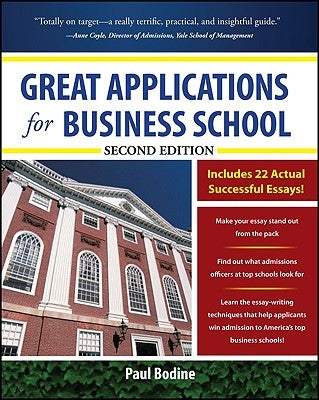 Great Applications for Business School, Second Edition by Bodine, Paul