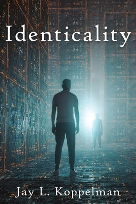 Identicality by Koppelman, Jay L.