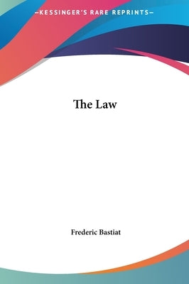 The Law by Bastiat, Frederic