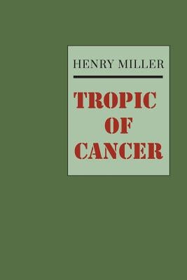 Tropic of Cancer by Miller, Henry