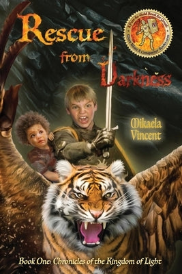 Rescue from Darkness (Book 1: Chronicles of the Kingdom of Light) by Vincent, Mikaela