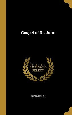 Gospel of St. John by Anonymous