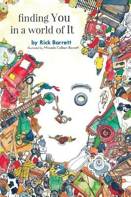 finding You in a world of It by Barrett, Micaela Colleen