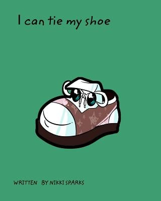 I Can Tie My Shoe by Sparks, Nikki