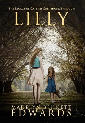 Lilly by Edwards, Madelyn Bennett