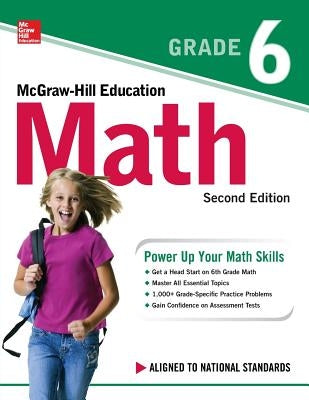 McGraw-Hill Education Math Grade 6, Second Edition by McGraw Hill