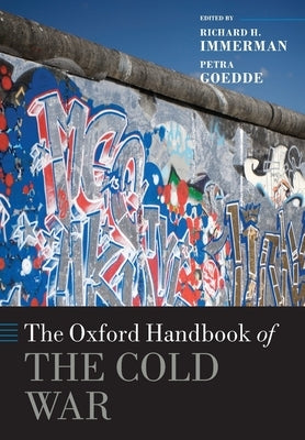 The Oxford Handbook of the Cold War by Immerman, Richard H.