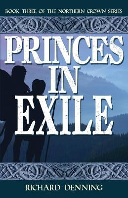 Princes in Exile by Denning, Richard