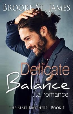 Delicate Balance: A Romance by St James, Brooke