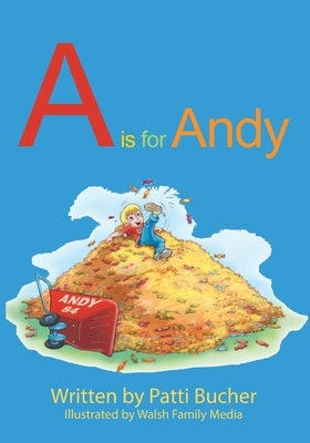 A is for Andy by Bucher, Patti