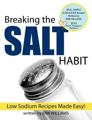 Breaking the Salt Habit by Williams, Erik J.