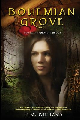 Bohemian Grove: The Bohemian Grove Trilogy by Williams, T. M.