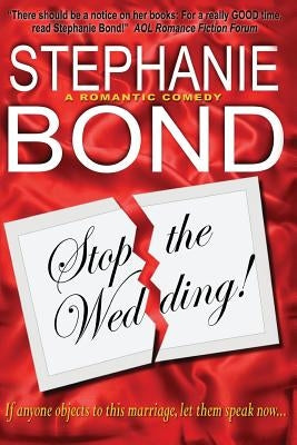 Stop the Wedding! by Bond, Stephanie
