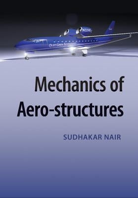 Mechanics of Aero-Structures by Nair, Sudhakar