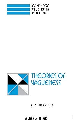 Theories of Vagueness by Keefe, Rosanna