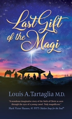 Last Gift of the Magi: A Christmas Parable for All Seasons by Tartaglia, Louis