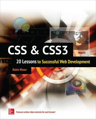 CSS & Css3: 20 Lessons to Successful Web Development by Nixon, Robin