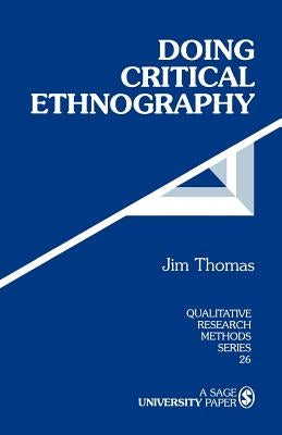 Doing Critical Ethnography by Thomas, Jim